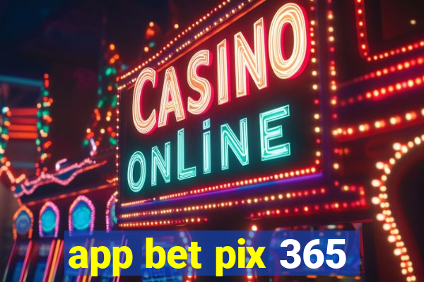 app bet pix 365